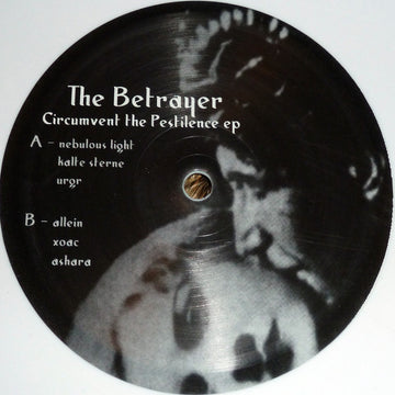 The Betrayer : Circumvent The Pestilence EP (12", EP, Ltd, Whi)