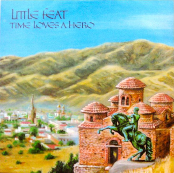 Little Feat : Time Loves A Hero (LP, Album)