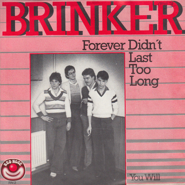 Brinker : Forever Didn't Last Too Long (7", Single)