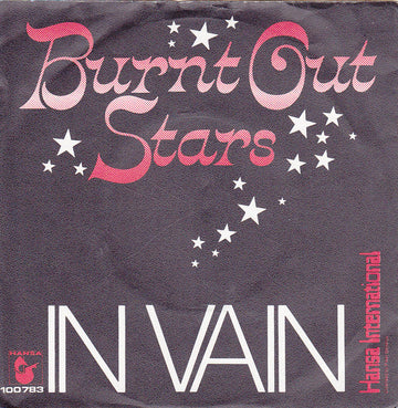 Burnt Out Stars : In Vain (7", Single)