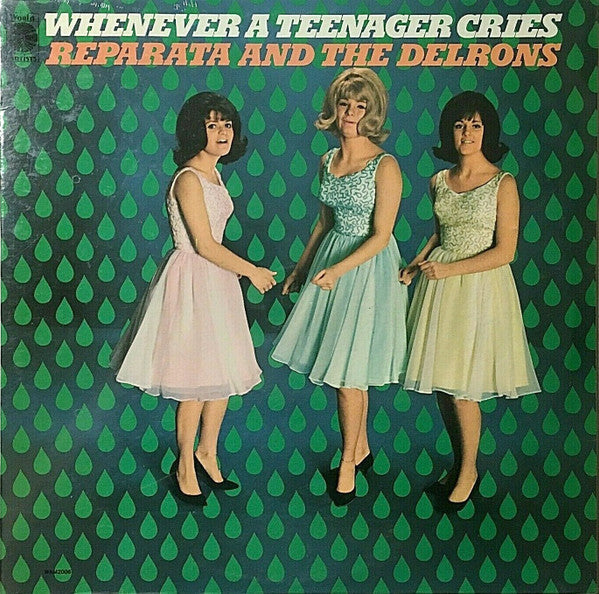 Reparata And The Delrons : Whenever A Teenager Cries (LP, Album, Mono)