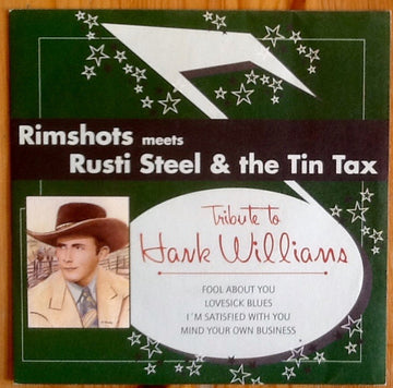 Rimshots (2) Meets Rusti Steel & The Tin Tax : Tribute To Hank Williams (7", EP)