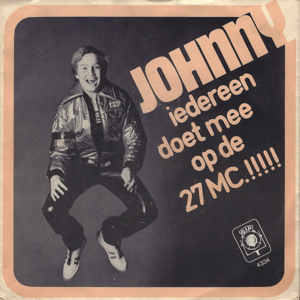 Johnny (26) : Iedereen Doet Mee Op De 27 MC!!!!! (7", Single)