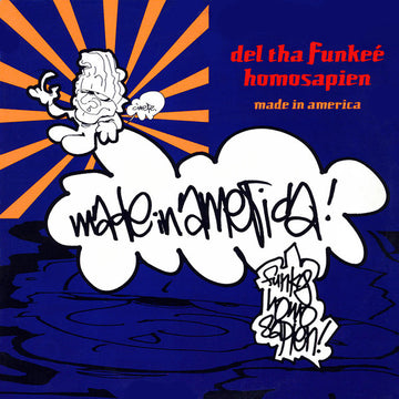 Del Tha Funkee Homosapien : Made In America (12")