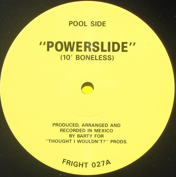 10 Foot Boneless : Powerslide (12", Single)
