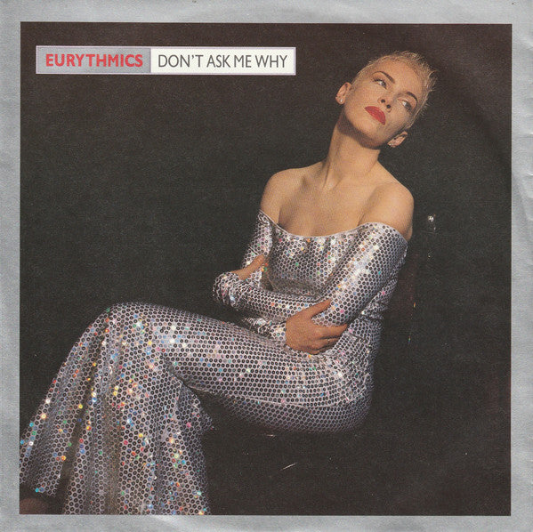 Eurythmics : Don't Ask Me Why (7", Single)
