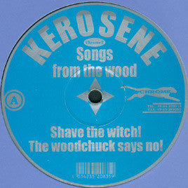 Kerosene : Songs From The Wood (12")