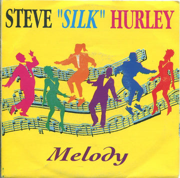 Steve "Silk" Hurley : Melody (7")