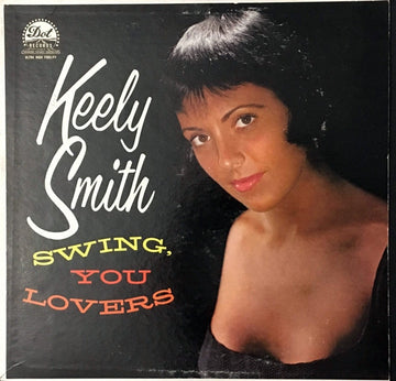 Keely Smith : Swing, You Lovers (LP, Album, Mono)