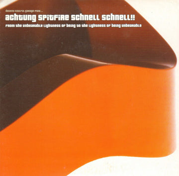 Achtung Spitfire Schnell Schnell : From The Unbearable Lightness Of Being To The Lightness Of Being Unbearable (7", Ltd, Num, Whi)