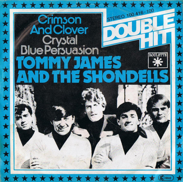 Tommy James And The Shondells* : Crimson And Clover / Crystal Blue Persuasion (7", Single)
