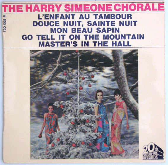 The Harry Simeone Chorale : L'enfant Au Tambour / Douce Nuit, Sainte Nuit / Mon Beau Sapin / Go Tell It On The Mountain / Master's In The Hall (7", EP)