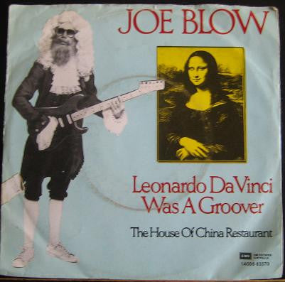 Joe Blow : Leonardo Da Vinci Was A Groover (7", Single)