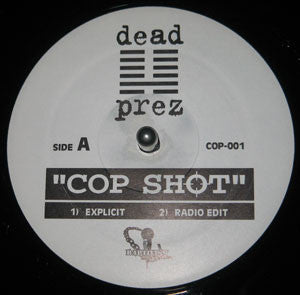dead prez : Cop Shot (12")