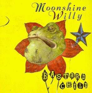 Moonshine Willy : Bastard Child (CD, Album)