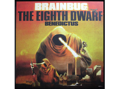 Brainbug : The Eighth Dwarf / Benedictus (12")