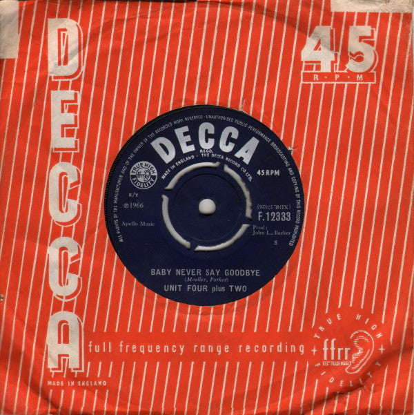 Unit Four Plus Two : Baby Never Say Goodbye (7", Single)