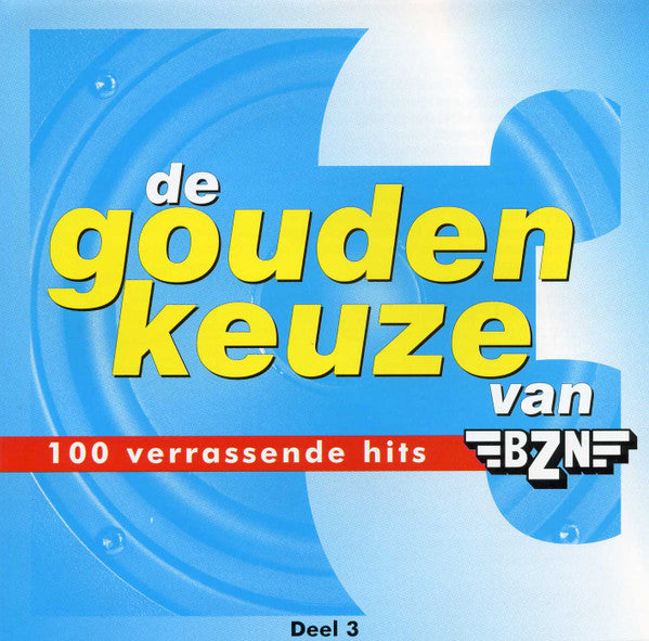 Various : De Gouden Keuze Van BZN - Deel 3 (CD, Comp)