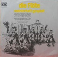 Hans-Jürgen Möhring / Karl-Bernhard Sebon / Kölner Kammerorchester / Helmut Müller-Brühl - Franz Anton Hoffmeister / Johann Christian Bach : Die Flöte - Meisterhaft Gespielt: Konzert D-dur Für Flöte Und Orchester / Konzert D-dur Für Flöte Und Orchester (LP)