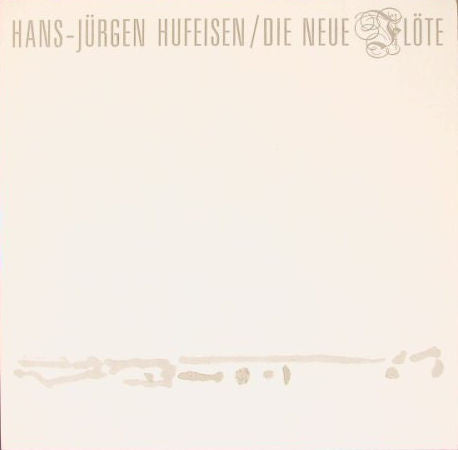 Hans-Jürgen Hufeisen : Die Neue Flöte (LP, Album)