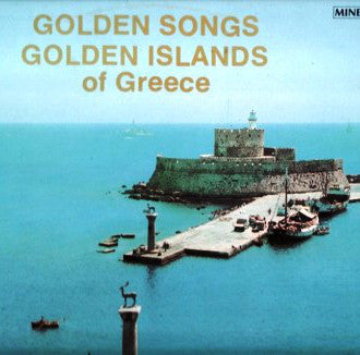 Various : Golden Songs Golden Islands Of Greece (From Rhodos With Love) (LP, Comp)