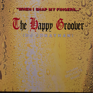 The Happy Groover : "When I Snap My Fingers..." (12")