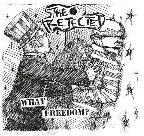 The Rejected (2) : What Freedom? (7", EP)