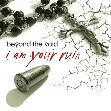 Beyond The Void : I Am Your Ruin (CD, Album)