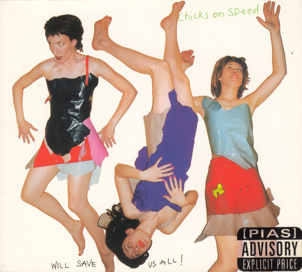 Chicks On Speed : Will Save Us All! (CD, Album)