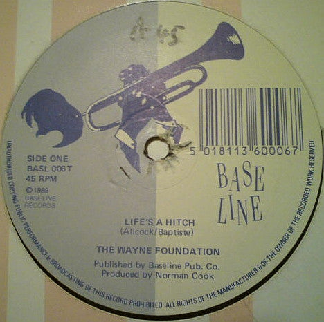 The Wayne Foundation (2) : Life's A Hitch (12")