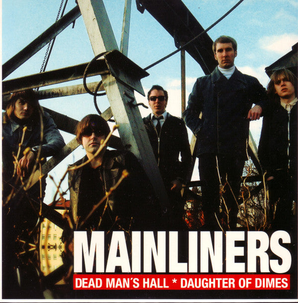 The Mainliners : Dead Man's Hall / Daughter Of Dimes (7", Single)