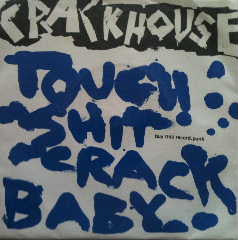 Crackhouse (3) : Tough Shit Crack Baby (7")