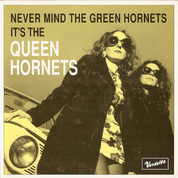 The Green Hornets : Never Mind The Green Hornets Its The Queen Hornets (7", EP)