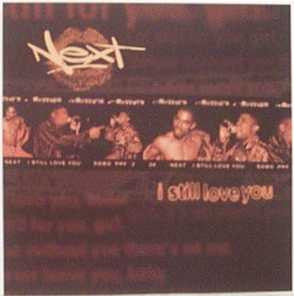 Next (2) : I Still Love You (12")