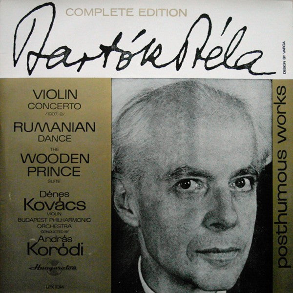 Béla Bartók - Dénes Kovács Violin The Budapest Philharmonic Orchestra, András Kórodi : Violin Concerto /1907-8/ -  Rumanian Dance - The Wooden Prince Suite (LP)