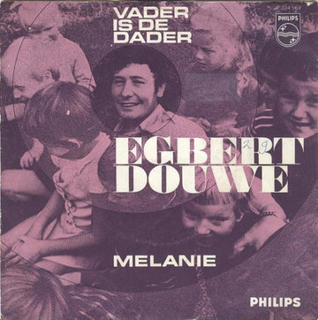 Egbert Douwe : Vader Is De Dader / Melanie (7", Single, Mono)