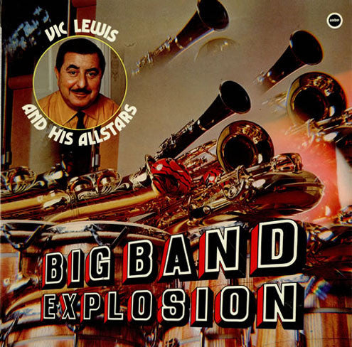 Vic Lewis And His Allstars : Big Band Explosion (LP, Album, RE)