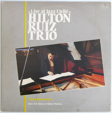 Hilton Ruiz Trio : Live At Jazz Unité - The People's Music (2xLP, Album)