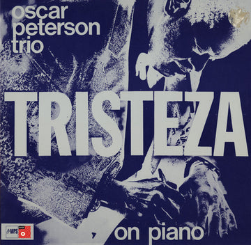 The Oscar Peterson Trio : Tristeza On Piano (LP, Album, RP)