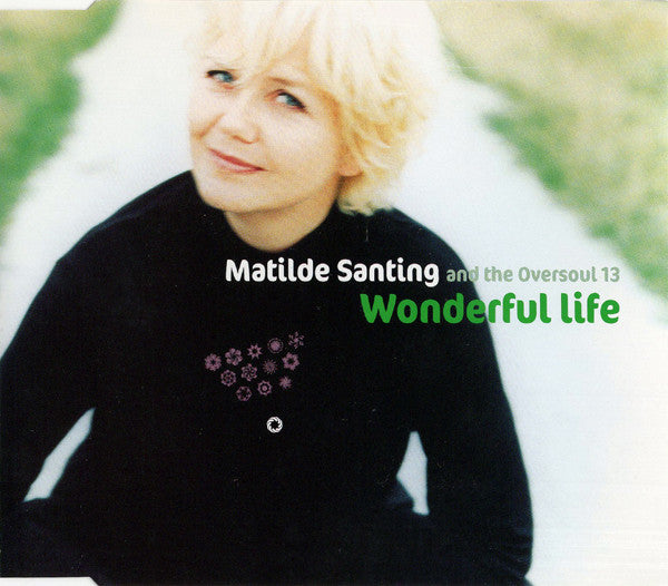 Mathilde Santing And The Oversoul 13 : Wonderful Life (CD, Single)