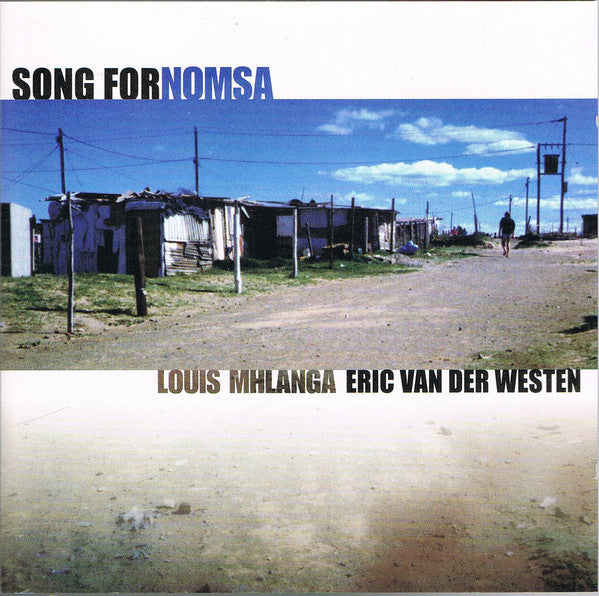 Louis Mhlanga, Eric Van Der Westen : Song For Nomsa (CD, Album)