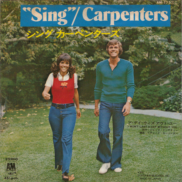 Carpenters : Sing / I Won't Last A Day Without You (7", Single)