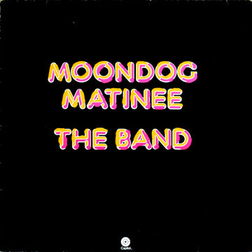 The Band : Moondog Matinee (LP, Album, RE)