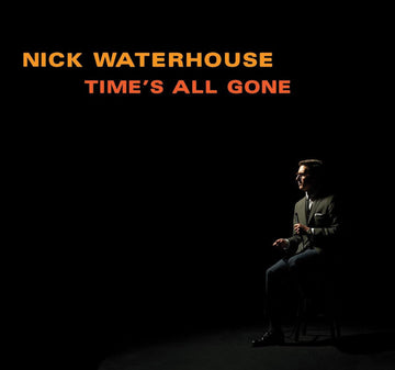 Nick Waterhouse (2) : Time's All Gone (LP, Album, RE)