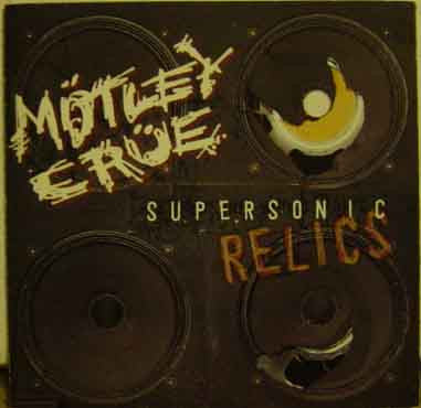 Mötley Crüe : Supersonic Relics (HDCD, Comp)