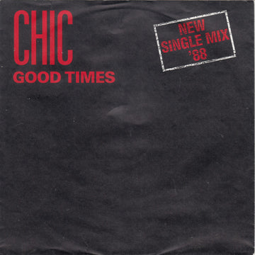 Chic : Good Times (New Single Mix '88) (7")