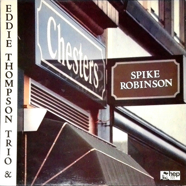 Spike Robinson With Eddie Thompson Trio : At Chesters (LP, Album)