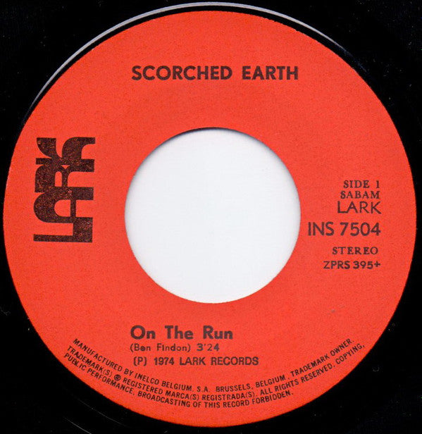 Scorched Earth (3) : On The Run (7")