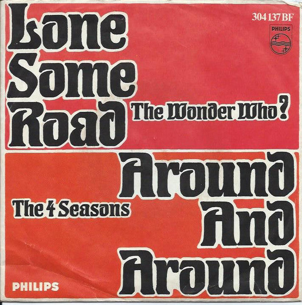 The Wonder Who? / The Four Seasons : Lonesome Road / Around And Around (7", Single, Mono)