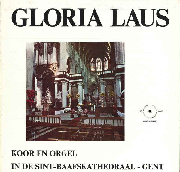 Schola Cantorum Van De Sint-Baafskathedraal Gent : Gloria Laus (Koor En Orgel In De Sint-Baafskathedraal - Gent) (LP)